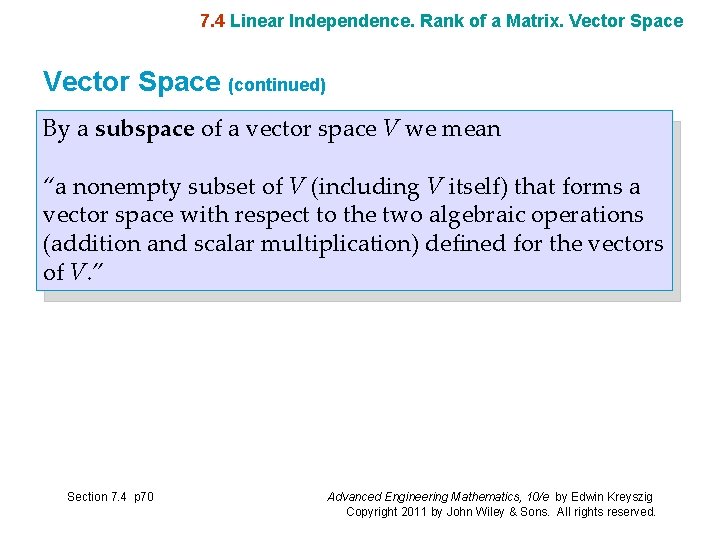 7. 4 Linear Independence. Rank of a Matrix. Vector Space (continued) By a subspace