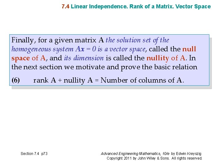 7. 4 Linear Independence. Rank of a Matrix. Vector Space Finally, for a given