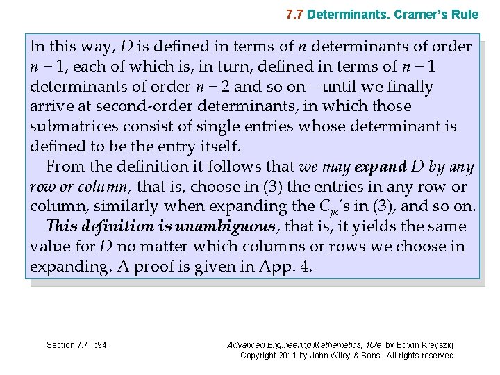 7. 7 Determinants. Cramer’s Rule In this way, D is defined in terms of