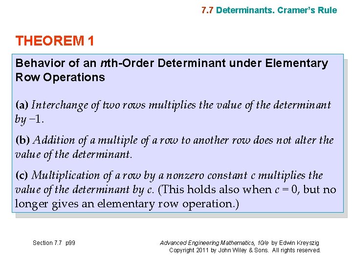7. 7 Determinants. Cramer’s Rule THEOREM 1 Behavior of an nth-Order Determinant under Elementary
