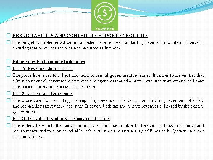 � PREDICTABILITY AND CONTROL IN BUDGET EXECUTION � The budget is implemented within a