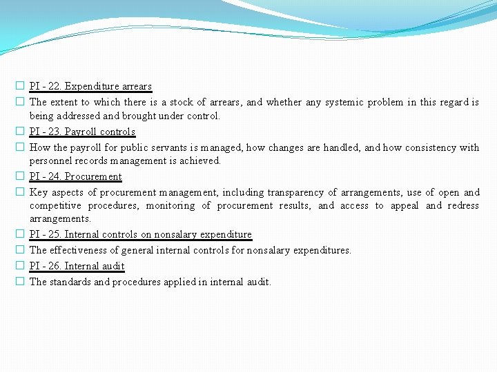 � PI - 22. Expenditure arrears � The extent to which there is a