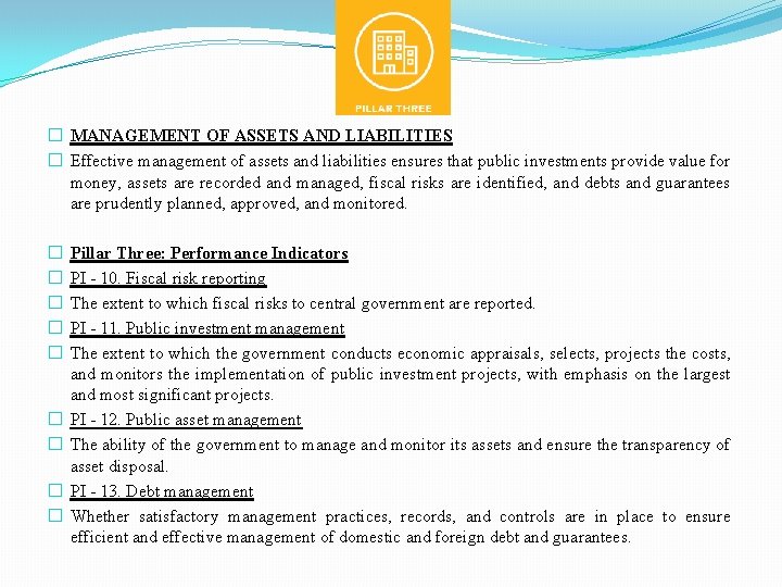 � MANAGEMENT OF ASSETS AND LIABILITIES � Effective management of assets and liabilities ensures