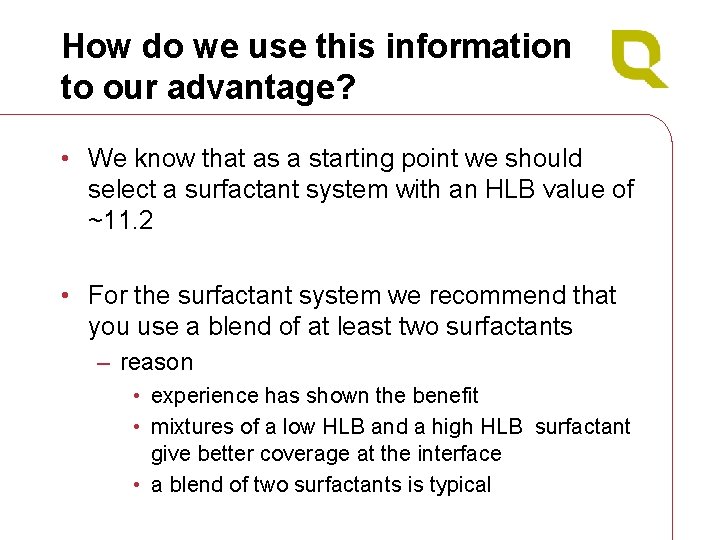 How do we use this information to our advantage? • We know that as