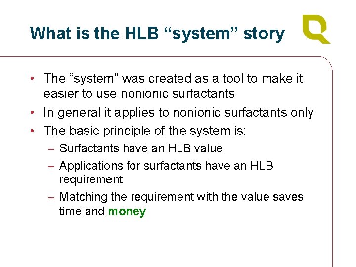 What is the HLB “system” story • The “system” was created as a tool