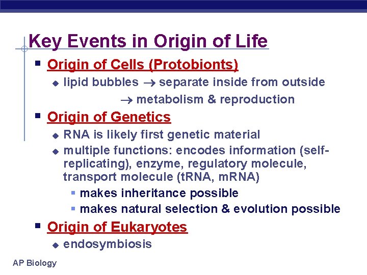Key Events in Origin of Life § Origin of Cells (Protobionts) u lipid bubbles