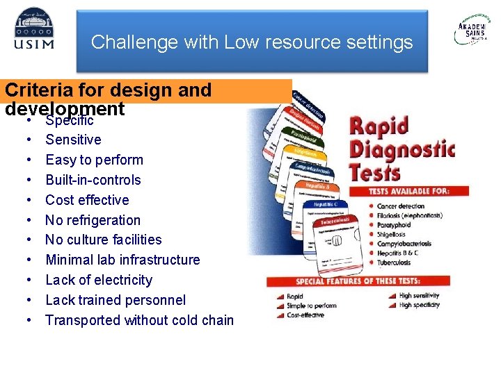 Challenge with Low resource settings Criteria for design and development • Specific • •