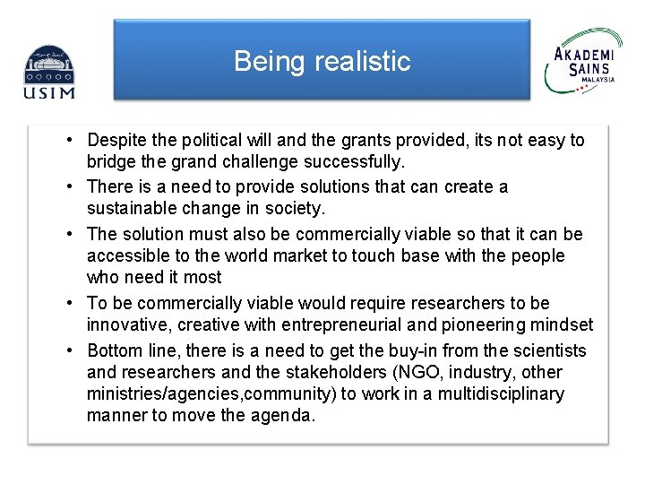 Being realistic • Despite the political will and the grants provided, its not easy