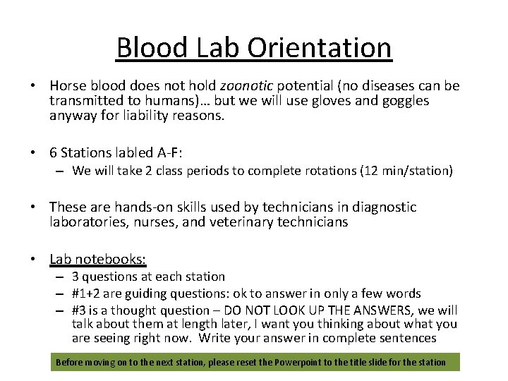 Blood Lab Orientation • Horse blood does not hold zoonotic potential (no diseases can