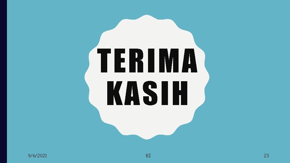 TERIMA KASIH 9/6/2021 BI 23 