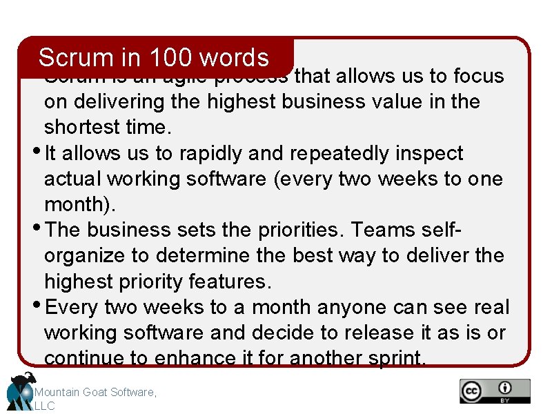 Scrum in 100 words • Scrum is an agile process that allows us to