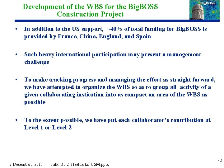 Development of the WBS for the Big. BOSS Construction Project • In addition to