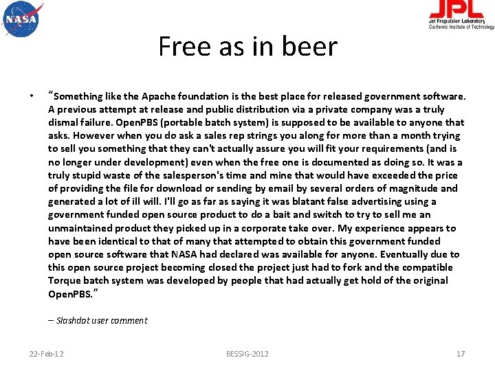 Free as in beer • “Something like the Apache foundation is the best place