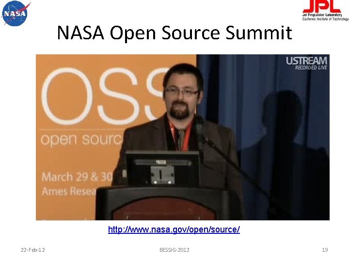 NASA Open Source Summit http: //www. nasa. gov/open/source/ 22 -Feb-12 BESSIG-2012 19 