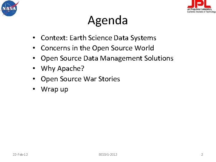 Agenda • • • 22 -Feb-12 Context: Earth Science Data Systems Concerns in the