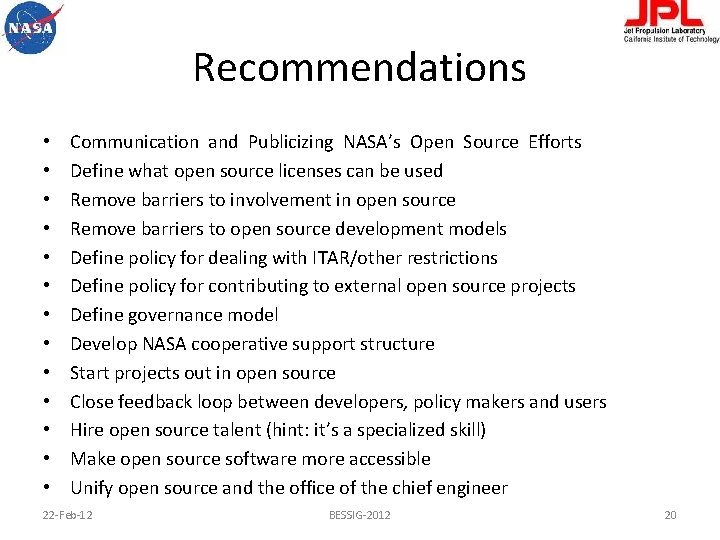 Recommendations • • • • Communication and Publicizing NASA’s Open Source Efforts Define what