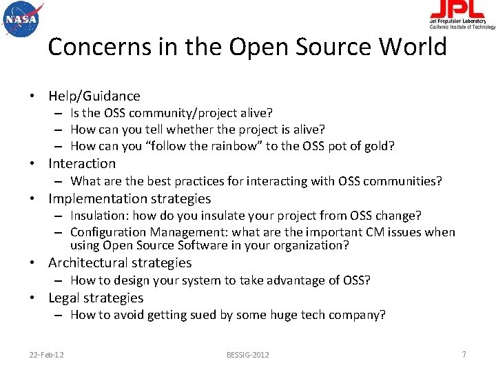 Concerns in the Open Source World • Help/Guidance – Is the OSS community/project alive?