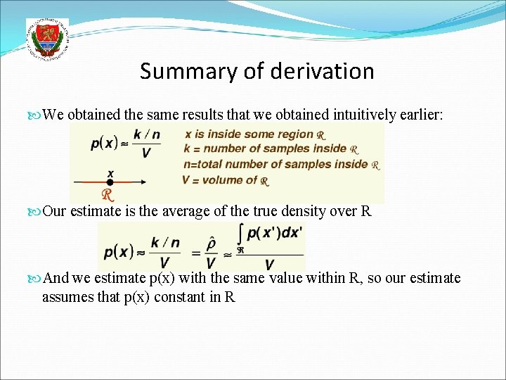 Summary of derivation We obtained the same results that we obtained intuitively earlier: Our