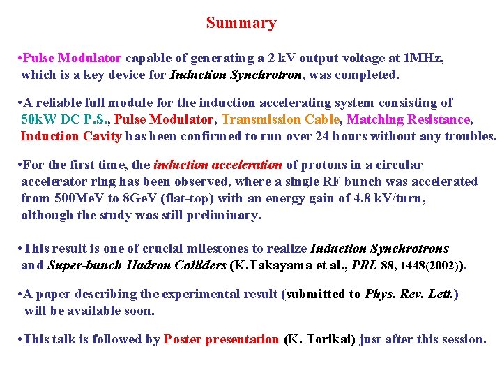 Summary • Pulse Modulator capable of generating a 2 k. V output voltage at