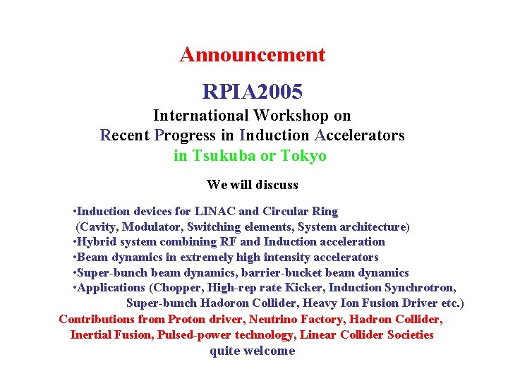 Announcement RPIA 2005 International Workshop on Recent Progress in Induction Accelerators in Tsukuba or