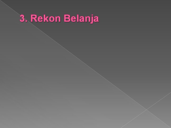 3. Rekon Belanja 