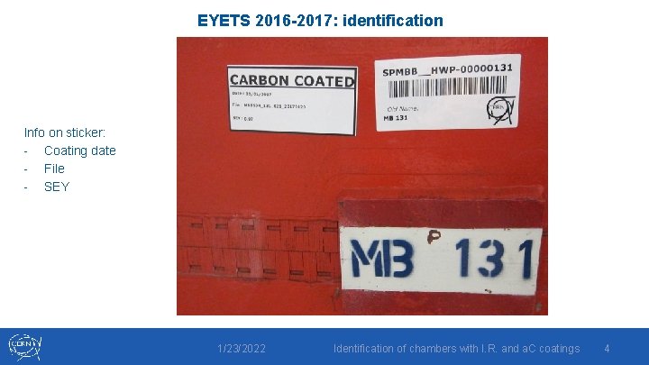 EYETS 2016 -2017: identification Info on sticker: Coating date File SEY 1/23/2022 Identification of