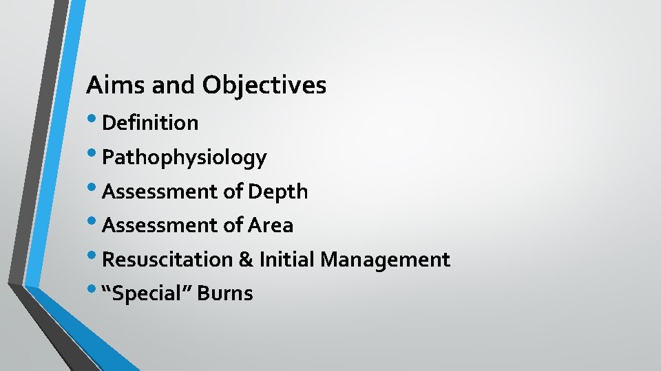 Aims and Objectives • Definition • Pathophysiology • Assessment of Depth • Assessment of