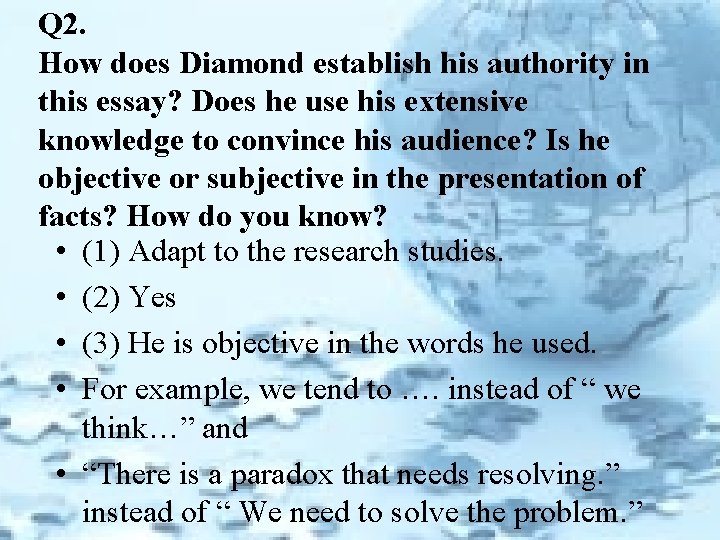 Q 2. How does Diamond establish his authority in this essay? Does he use