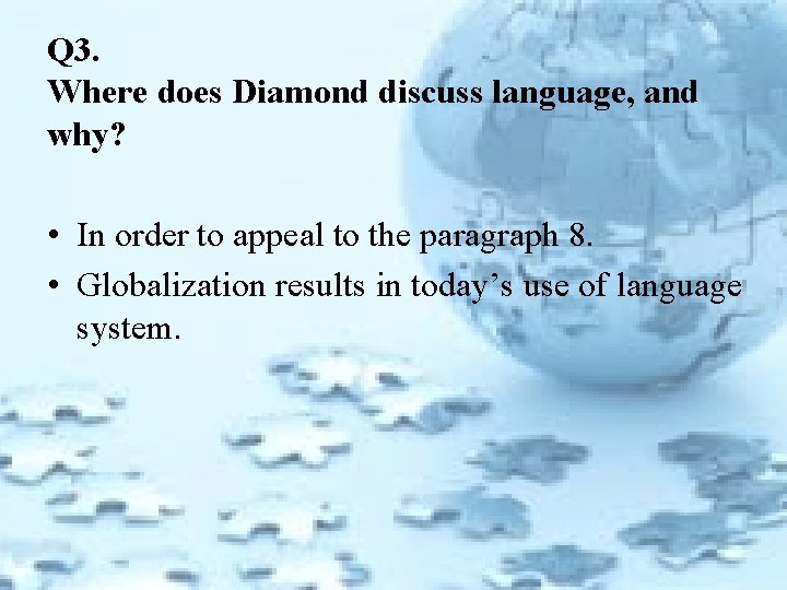 Q 3. Where does Diamond discuss language, and why? • In order to appeal