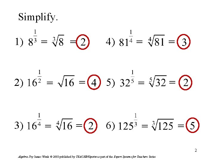 Simplify. 1) = = 4) = = 2) = = 5) 3) = =