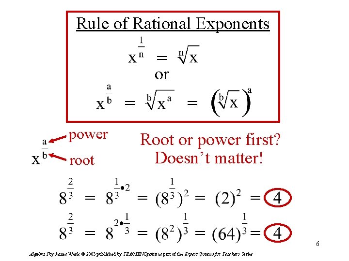 Rule of Rational Exponents = or = power root = Root or power first?