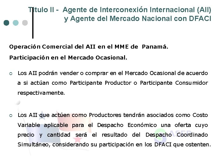 Titulo II - Agente de Interconexión Internacional (AII) y Agente del Mercado Nacional con