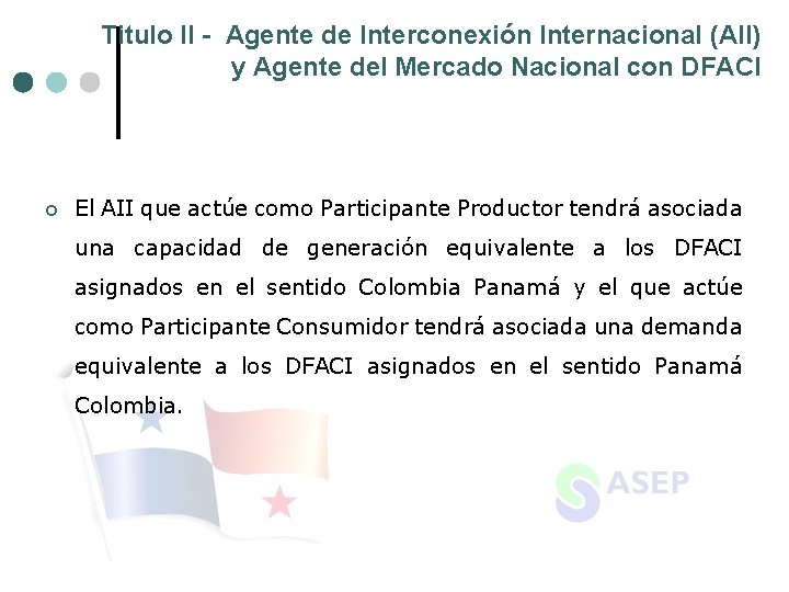 Titulo II - Agente de Interconexión Internacional (AII) y Agente del Mercado Nacional con