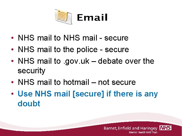  • NHS mail to NHS mail - secure • NHS mail to the