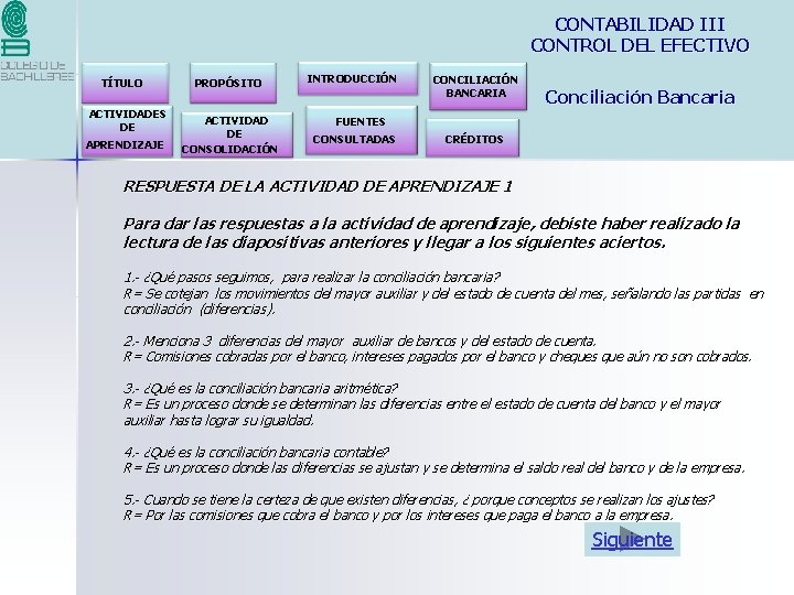 CONTABILIDAD III CONTROL DEL EFECTIVO TÍTULO ACTIVIDADES DE APRENDIZAJE PROPÓSITO ACTIVIDAD DE CONSOLIDACIÓN INTRODUCCIÓN
