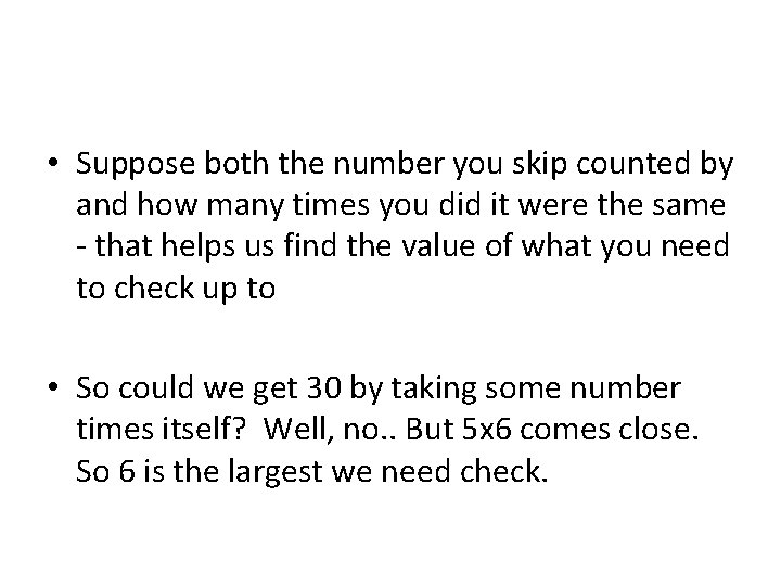  • Suppose both the number you skip counted by and how many times