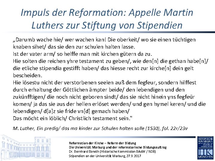 Impuls der Reformation: Appelle Martin Luthers zur Stiftung von Stipendien „Darumb wache hie/ wer