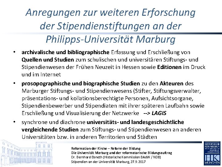 Anregungen zur weiteren Erforschung der Stipendienstiftungen an der Philipps-Universität Marburg • archivalische und bibliographische