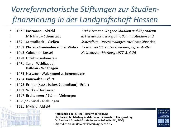 Vorreformatorische Stiftungen zur Studienfinanzierung in der Landgrafschaft Hessen • • • • 1371 Rotzmann