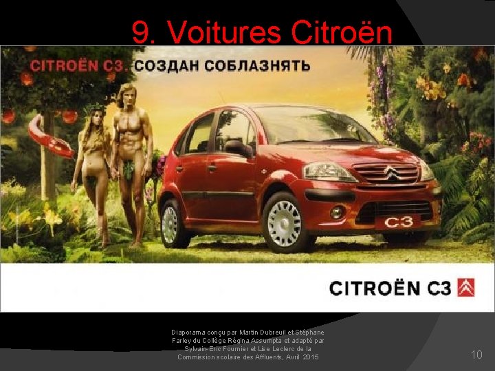 9. Voitures Citroën Diaporama conçu par Martin Dubreuil et Stéphane Farley du Collège Régina
