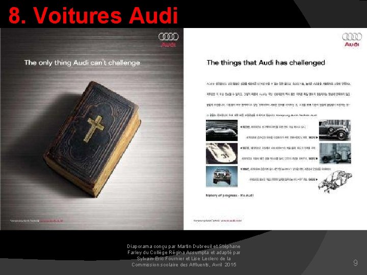 8. Voitures Audi Diaporama conçu par Martin Dubreuil et Stéphane Farley du Collège Régina