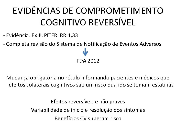 EVIDÊNCIAS DE COMPROMETIMENTO COGNITIVO REVERSÍVEL - Evidência. Ex JUPITER RR 1, 33 - Completa