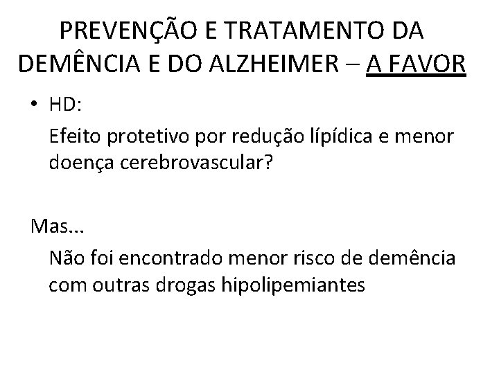 PREVENÇÃO E TRATAMENTO DA DEMÊNCIA E DO ALZHEIMER – A FAVOR • HD: Efeito