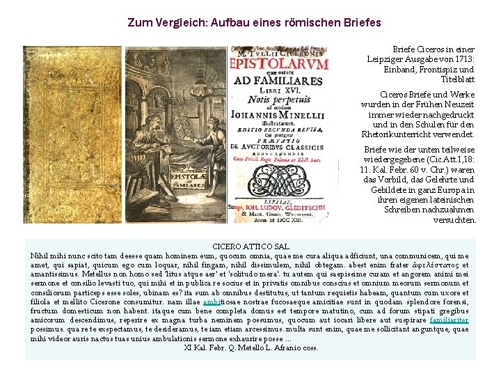 Zum Vergleich: Aufbau eines römischen Briefes Briefe Ciceros in einer Leipziger Ausgabe von 1713: