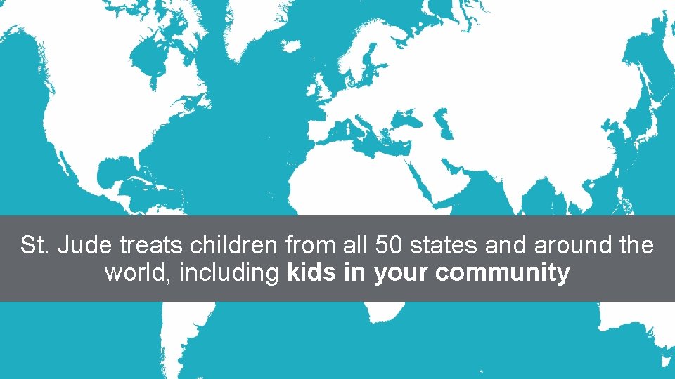 St. Jude treats children from all 50 states and around the world, including kids