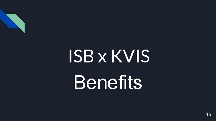 ISB x KVIS Benefits 16 
