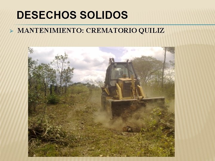 DESECHOS SOLIDOS Ø MANTENIMIENTO: CREMATORIO QUILIZ 