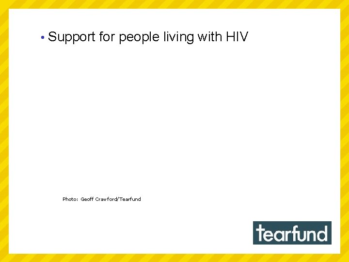  • Support for people living with HIV Photo: Geoff Crawford/Tearfund 