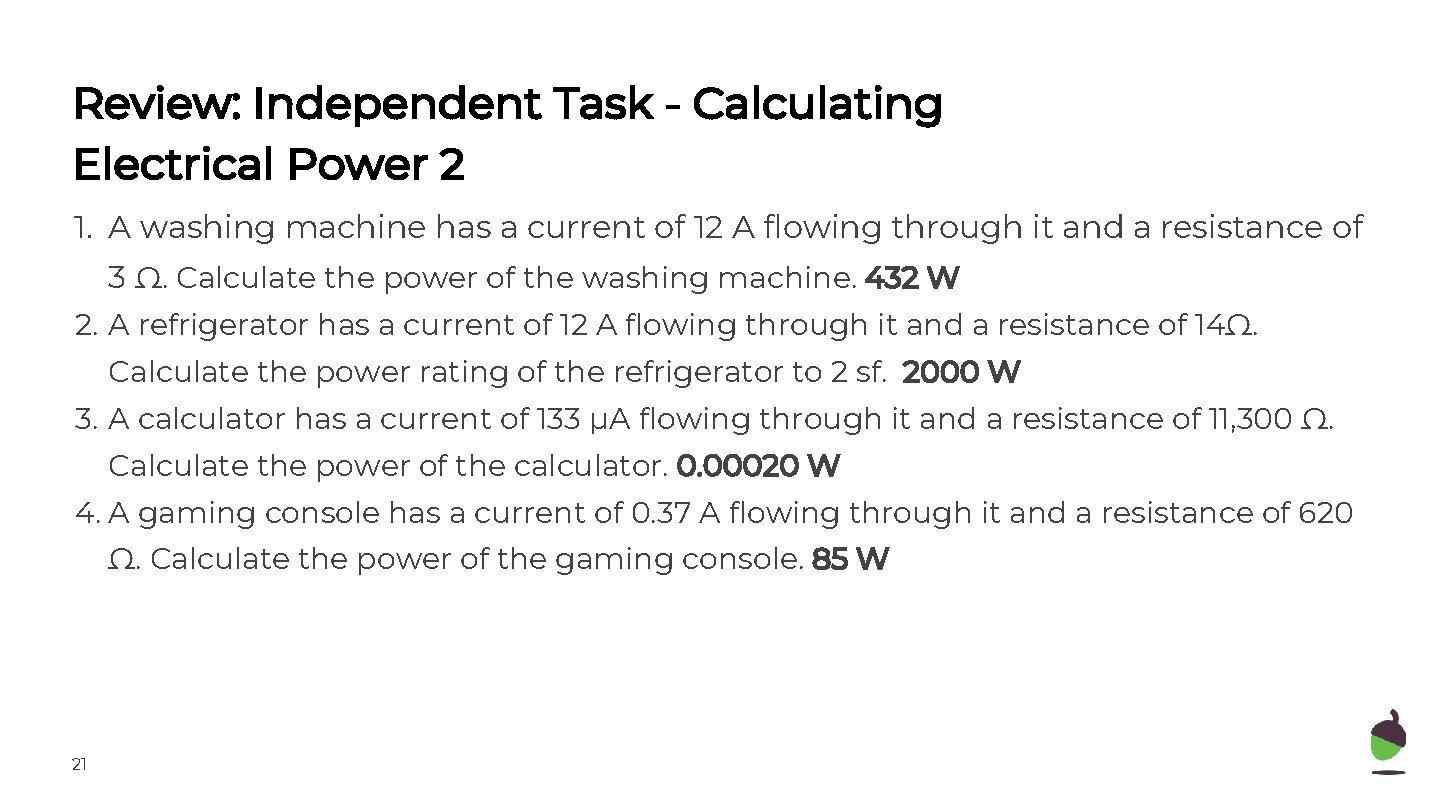 Review: Independent Task - Calculating Electrical Power 2 1. A washing machine has a