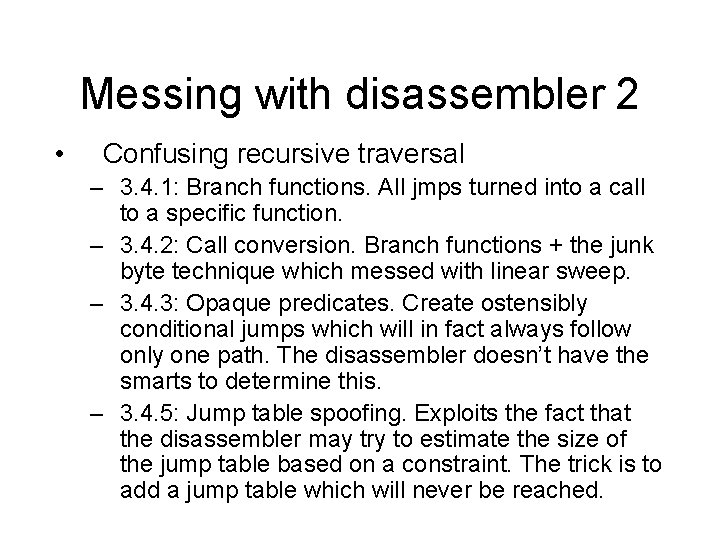 Messing with disassembler 2 • Confusing recursive traversal – 3. 4. 1: Branch functions.